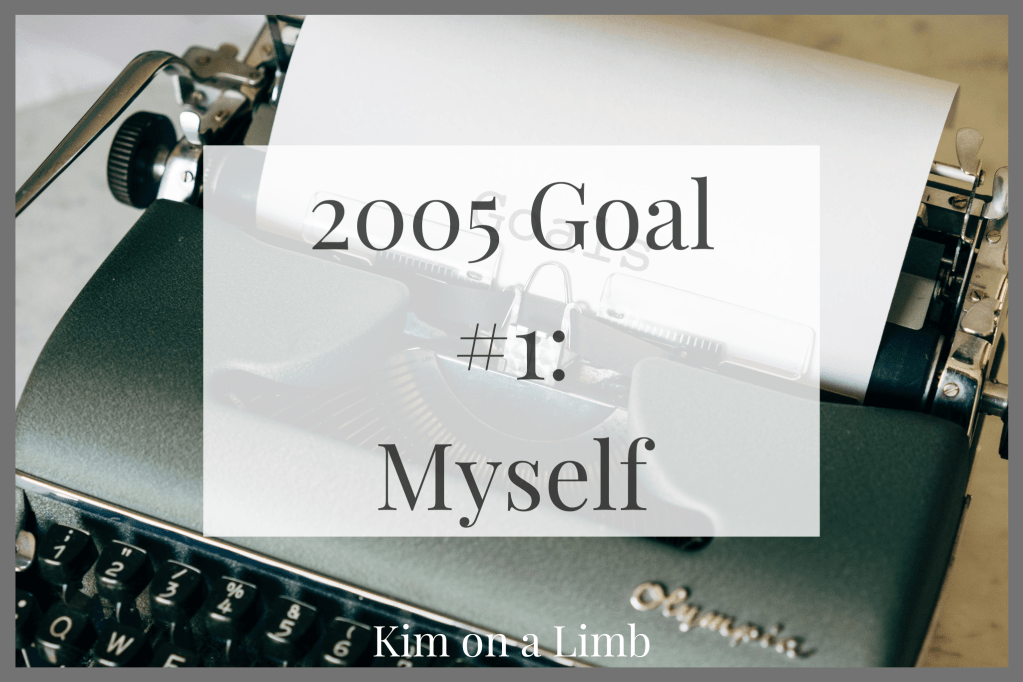 2025 Goal #1:&nbsp;Myself
